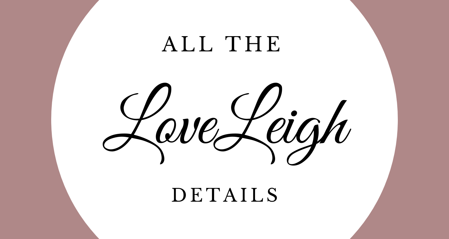 All the LoveLeigh Details featured image