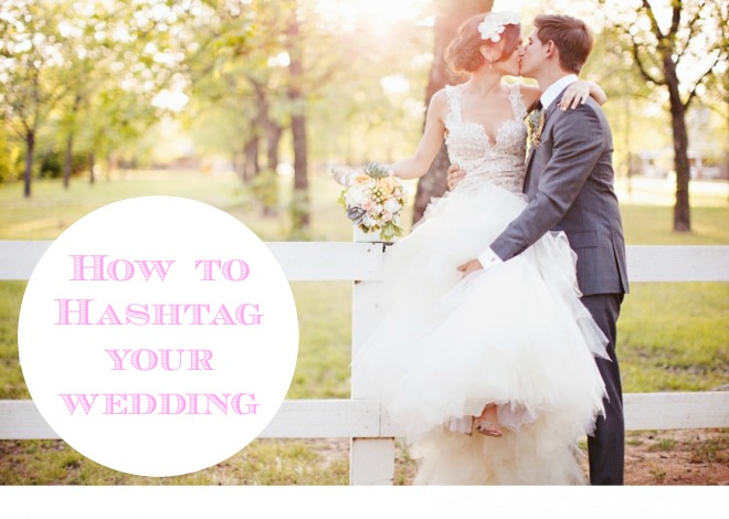 How to Hashtag Your Wedding featured image